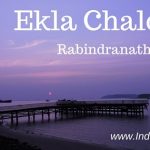 Ekla Chalo Re by Rabindranath Tagore