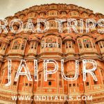 Best Road Trips from Jaipur