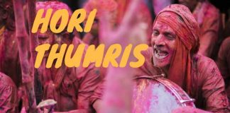 Hori Thumris - the playful songs of Holi