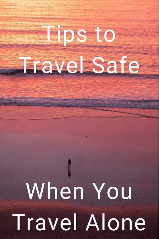 Tips To Travel Safe When You Travel Alone